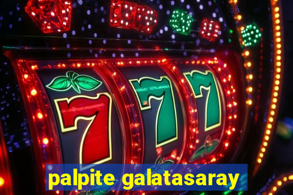 palpite galatasaray