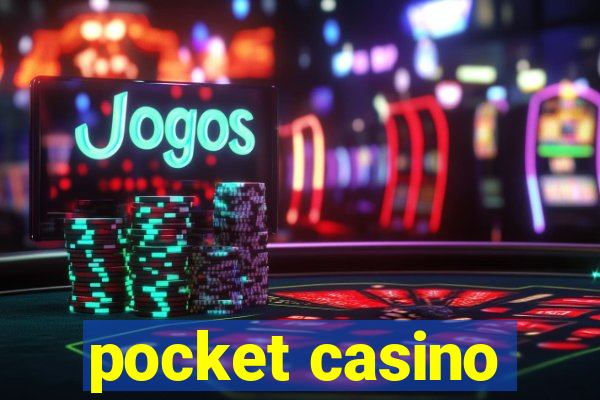 pocket casino