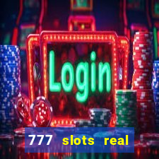 777 slots real cassino online