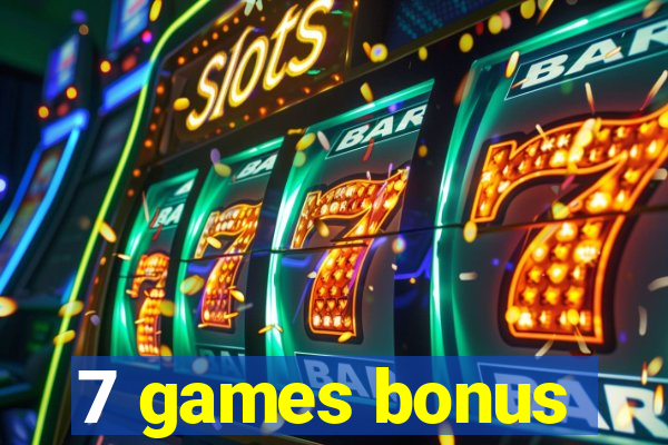 7 games bonus