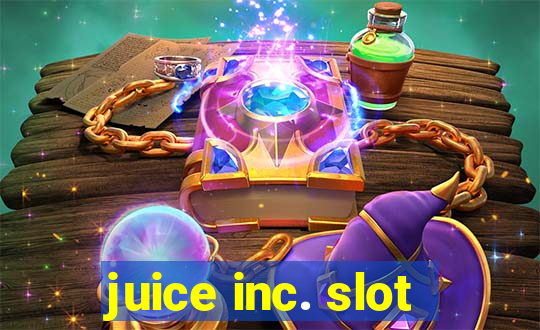 juice inc. slot