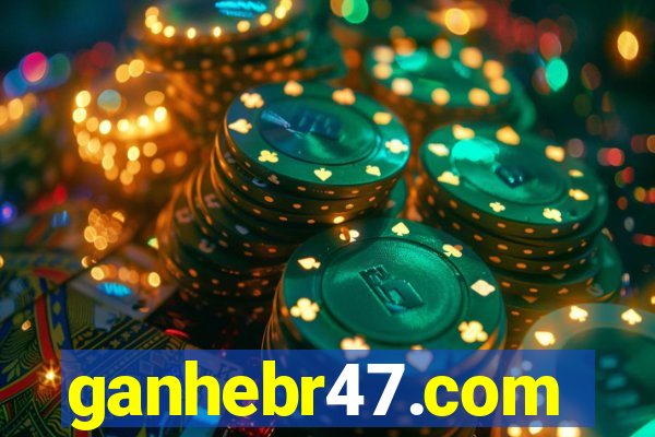 ganhebr47.com