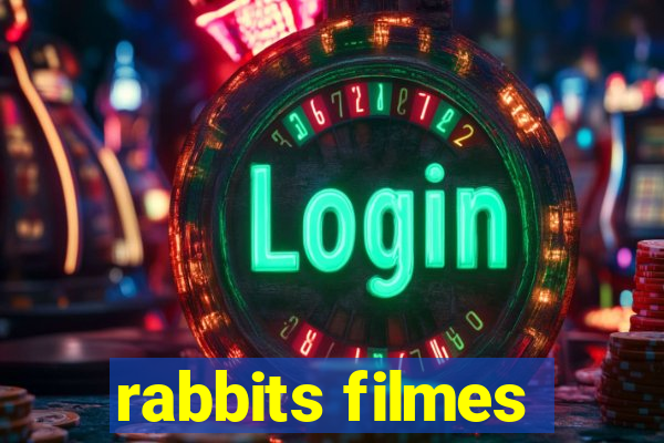 rabbits filmes