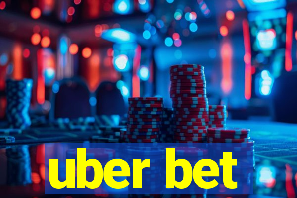 uber bet