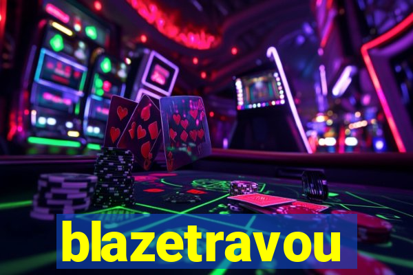 blazetravou