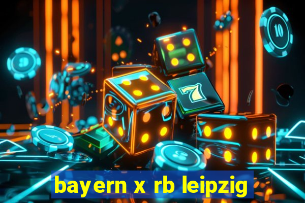 bayern x rb leipzig