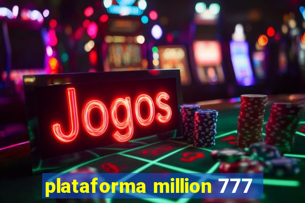 plataforma million 777