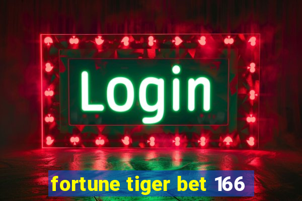 fortune tiger bet 166