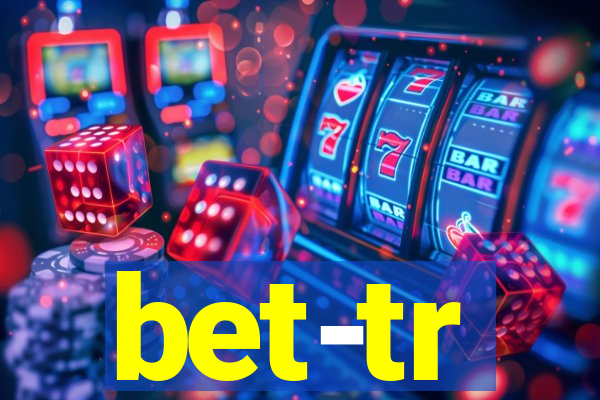 bet-tr