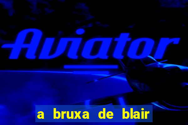 a bruxa de blair 1999 filme completo dublado