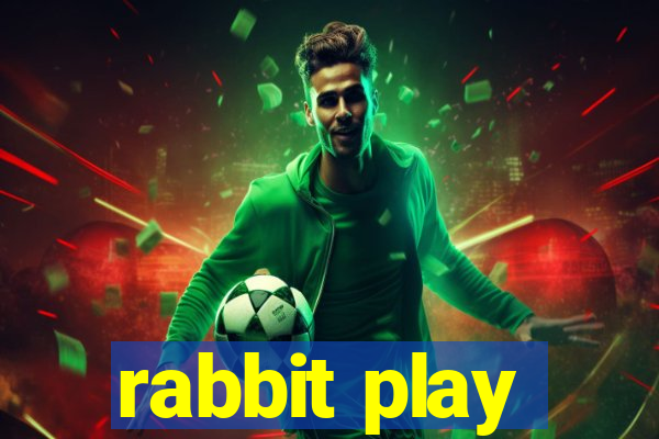 rabbit play