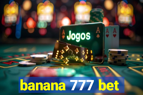 banana 777 bet