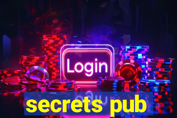 secrets pub