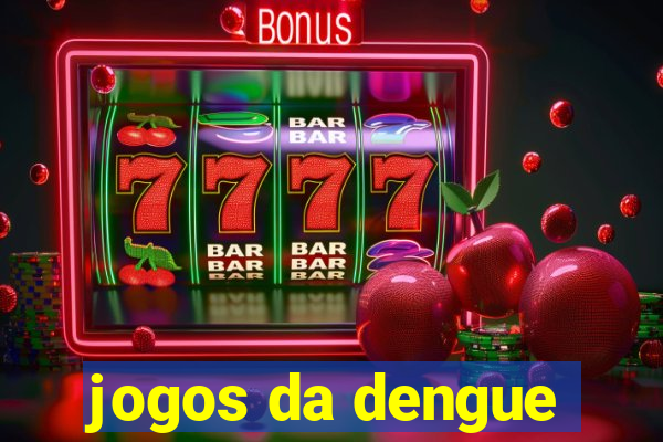 jogos da dengue