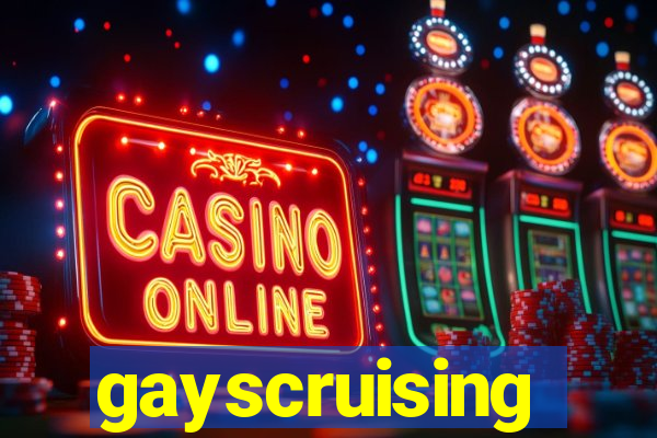 gayscruising