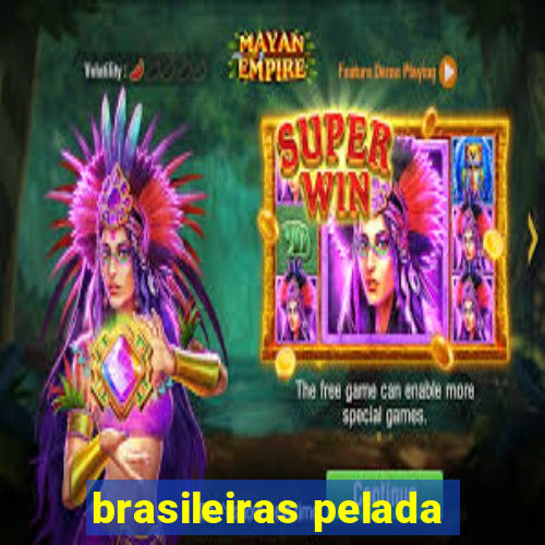 brasileiras pelada