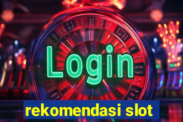 rekomendasi slot