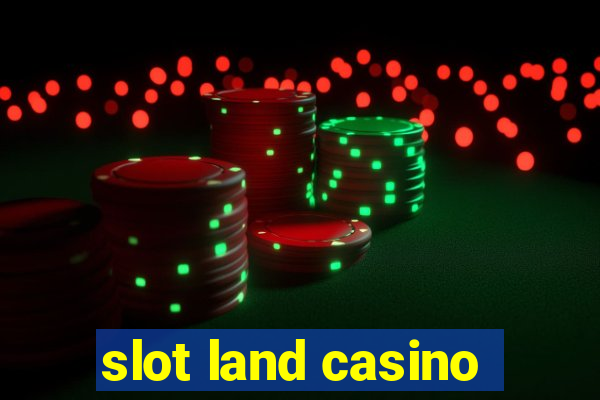 slot land casino