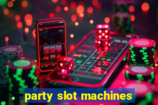 party slot machines