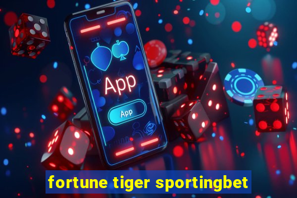 fortune tiger sportingbet