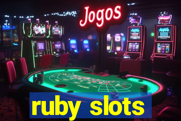 ruby slots