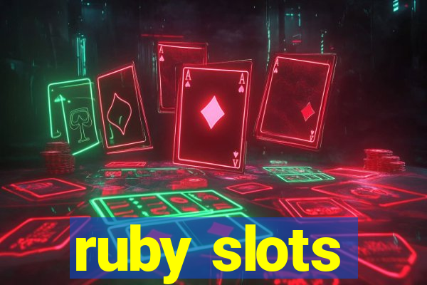 ruby slots