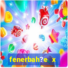 fenerbah?e x galatasaray palpite