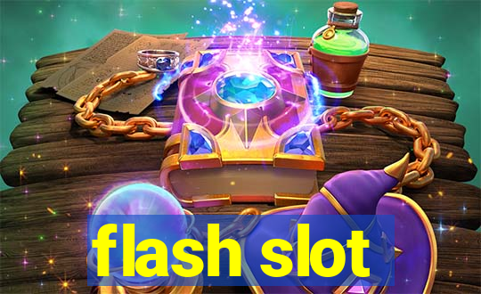 flash slot