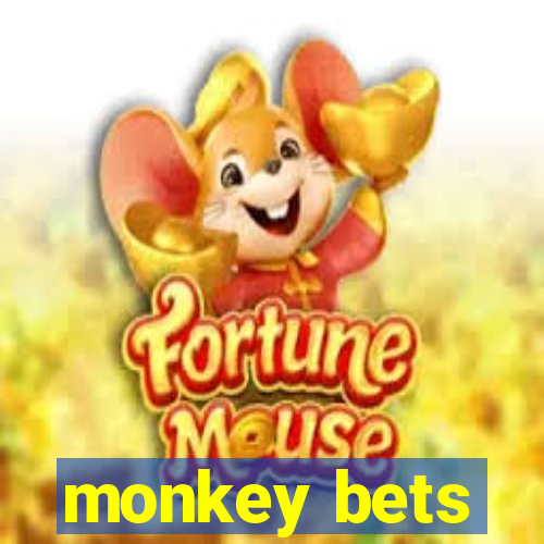 monkey bets