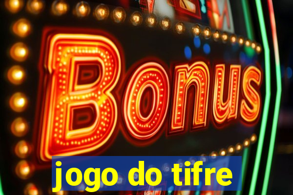 jogo do tifre