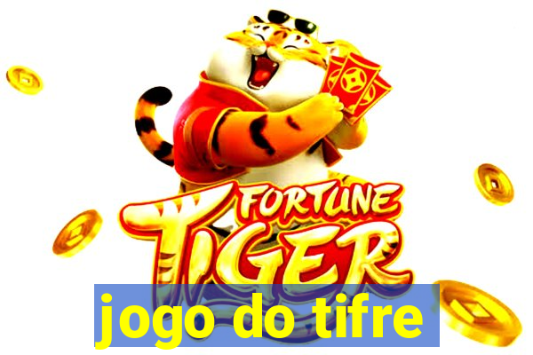 jogo do tifre