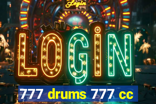 777 drums 777 cc