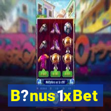 B?nus1xBet