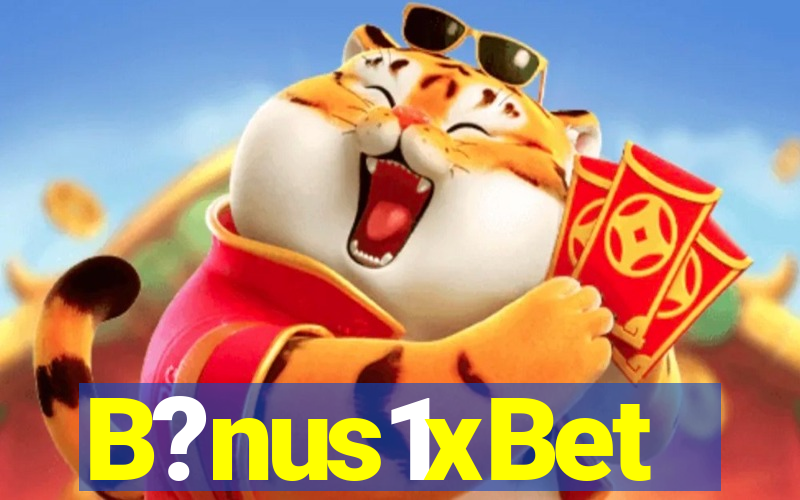 B?nus1xBet