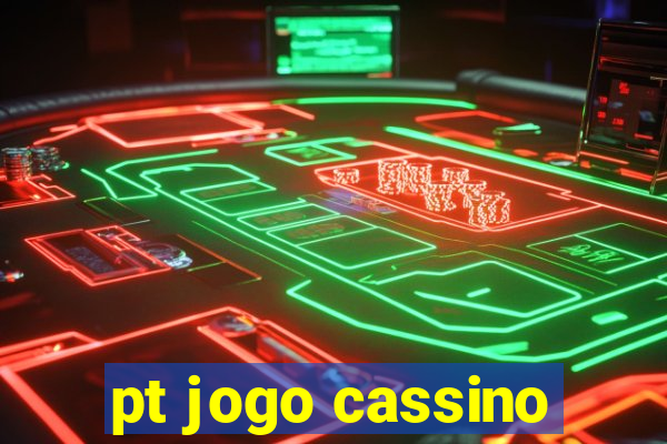 pt jogo cassino