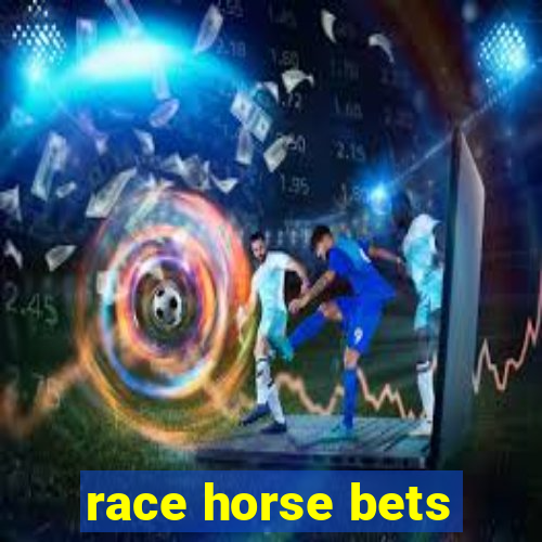 race horse bets