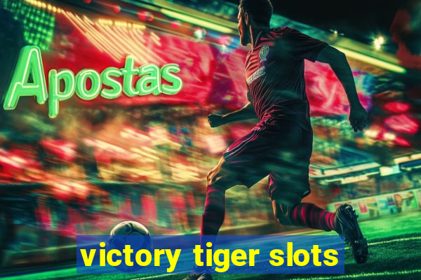 victory tiger slots