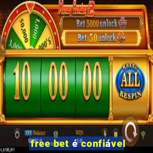 free bet é confiável