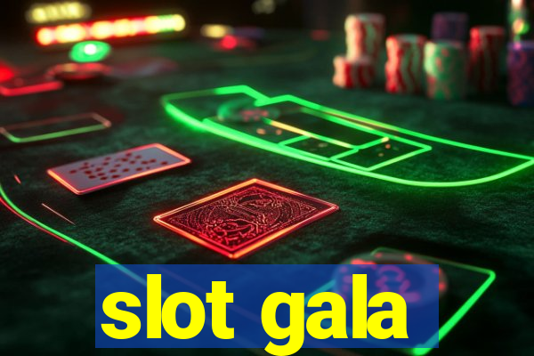 slot gala