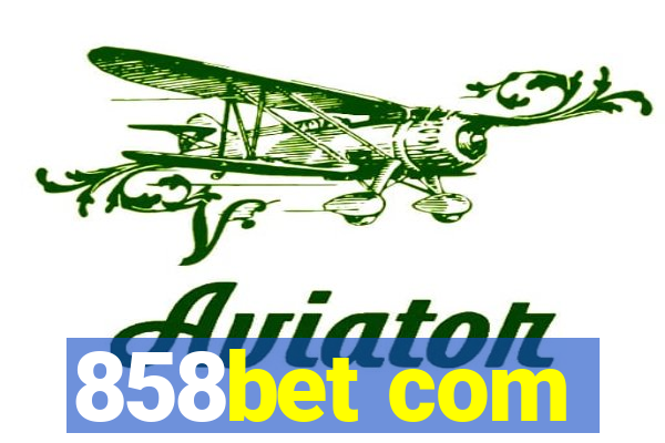 858bet com