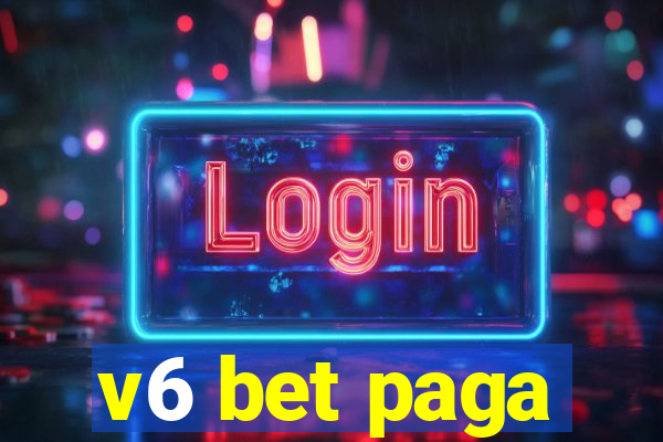 v6 bet paga