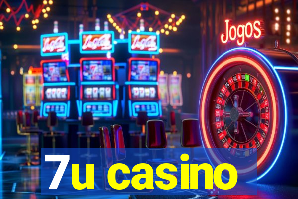 7u casino