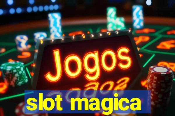 slot magica