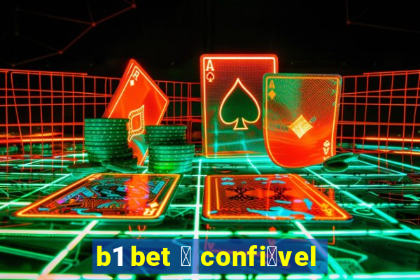 b1 bet 茅 confi谩vel