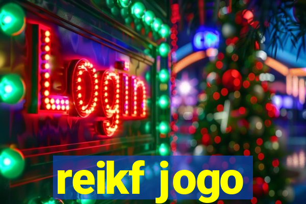 reikf jogo