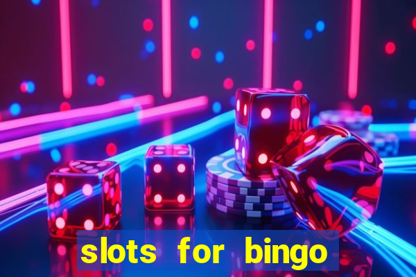 slots for bingo paga mesmo 2022