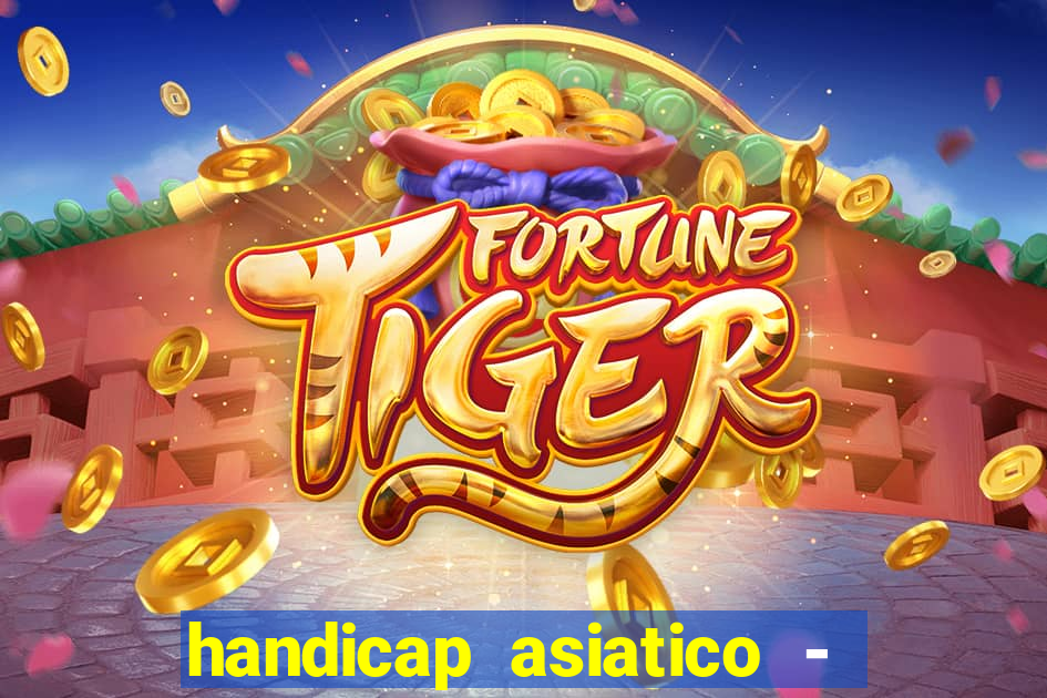 handicap asiatico - 0 5