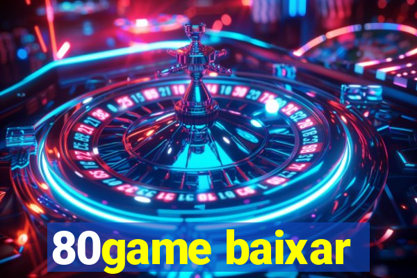 80game baixar