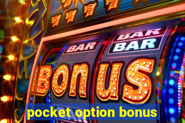 pocket option bonus