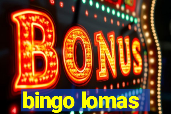 bingo lomas